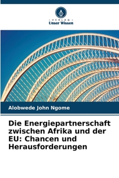 Paperback Die Energiepartnerschaft zwischen Afrika und der EU: Chancen und Herausforderungen [German] Book