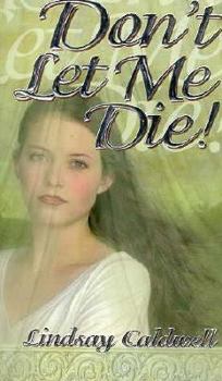 Don't Let Me Die!