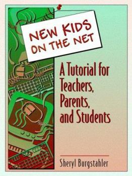 Paperback New Kids on the Net: A Tutorial for Teachers, Parents, and Students Book