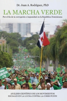 LA MARCHA VERDE: Por el fin de la corrupcion e impunidad en la Republica Dominicana