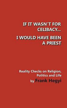 Paperback If it wasn't for celibacy, I would have been a priest Book