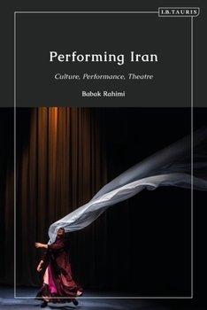 Paperback Performing Iran: Culture, Performance, Theatre Book