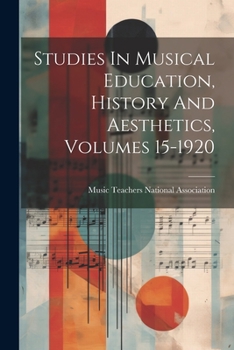 Paperback Studies In Musical Education, History And Aesthetics, Volumes 15-1920 Book