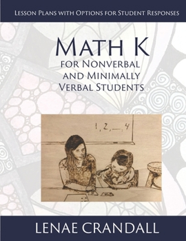 Paperback Math K: For Nonverbal and Minimally Verbal Students: Lesson Plans with Options for Student Responses Book