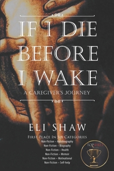 Paperback If I Die Before I Wake: A Caregiver's Journey Book