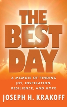 Hardcover The Best Day: A Memoir of Finding Joy, Inspiration, Resilience, and Hope Book