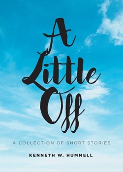 Paperback A Little Off: A Collection of Short Stories Book