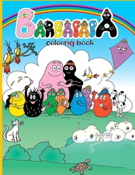 Paperback BARBAPAPA Coloring Book: Over 37 Pages of High Quality BARBAPAPA colouring Designs For Kids And Adults - New Coloring Pages - It Will Be Fun! Book