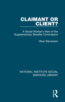 Hardcover Claimant or Client?: A Social Worker's View of the Supplementary Benefits Commission Book