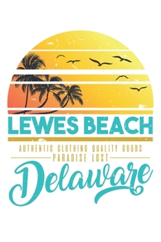 Delaware Lewis Beach: Dot Grid Delaware Lewis Beach   / Journal Gift - Large ( 6 x 9 inches ) - 120 Pages || Softcover