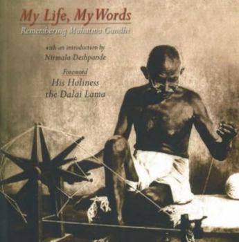 Hardcover My Life, My Words: Remembering Mahatma Gandhi Book