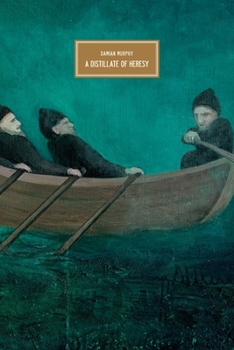 A Distillate of Heresy