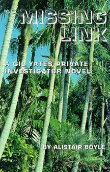 Hardcover The Missing Link: A Gil Yates Private Investigator Novel Book