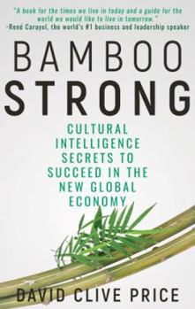 Paperback Bamboo Strong: Cultural Intelligence Secrets To Succeed In The New Global Economy Book