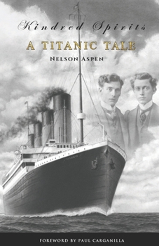 Paperback Kindred Spirits: A Titanic Tale Book