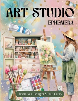 Paperback Art Studio Ephemera: High Quality Images Of Stationery and Tools For Paper Crafts, Scrapbooking, Mixed Media, Junk Journals, Collage Art, Artist Tradi Book