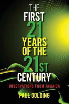Paperback The First 21 Years of the 21st Century: Observations from Jamaica Book