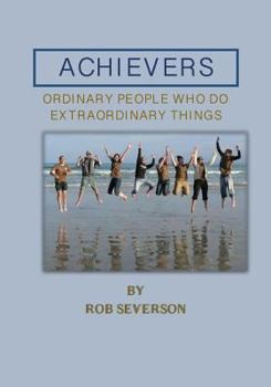 Paperback Achievers: Ordinary People Who Do Extraordinary Things Book