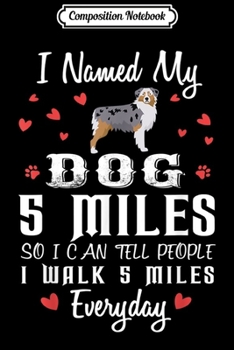 Composition Notebook: Australian Shepherd Gifts Funny Saying Women Dog Lover  Journal/Notebook Blank Lined Ruled 6x9 100 Pages