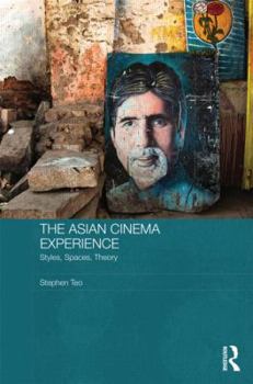 Hardcover The Asian Cinema Experience: Styles, Spaces, Theory Book