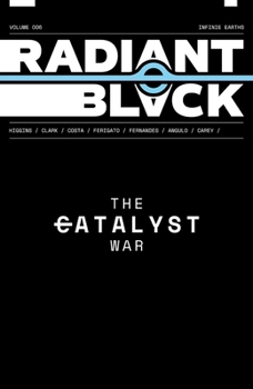 Paperback Radiant Black Volume 6: The Catalyst War Book