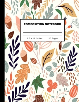 Composition Notebook: Pretty Wide Ruled Paper Notebook Journal | Wide Blank Lined Workbook for Teens Kids Students Girls for Home School College for Writing Notes | 8.5 x 11, 110 pages