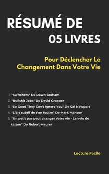 Paperback R?sum? De 05 Livres: Pour D?clencher Le Changement Dans Votre Vie [French] Book