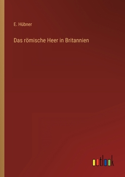 Das Romische Heer in Britannien