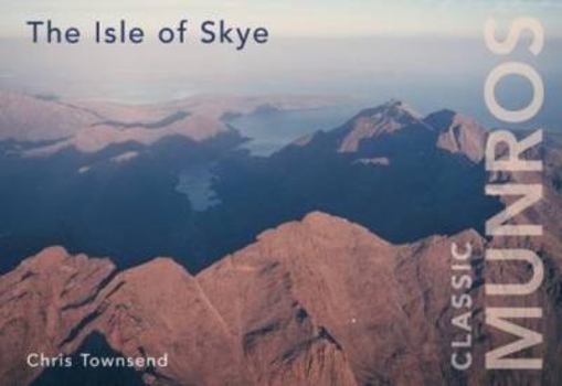 Paperback The Isle of Skye. Text by Chris Townsend Book
