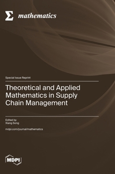 Hardcover Theoretical and Applied Mathematics in Supply Chain Management Book