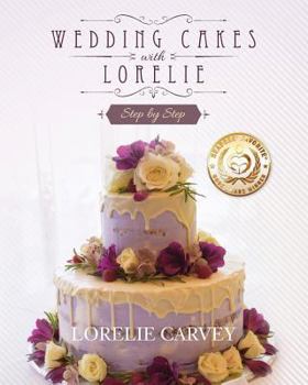 Paperback Wedding Cakes With Lorelie Step by Step Book