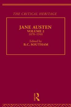 Hardcover Jane Austen: The Critical Heritage Volume 2 1870-1940 (The Collected Critical Collection : 19th Century Novelists) Book