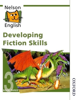 Paperback Nelson English - Book 3 Developing Fiction Skills Book