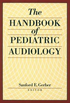 Paperback The Handbook of Pediatric Audiology Book