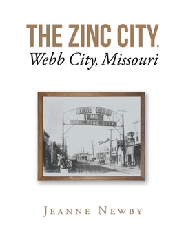 Paperback The Zinc City, Webb City, Missouri Book