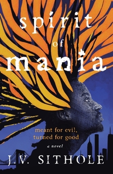 Paperback Spirit of Mania: Meant for Evil, Turned for Good A Novel Book