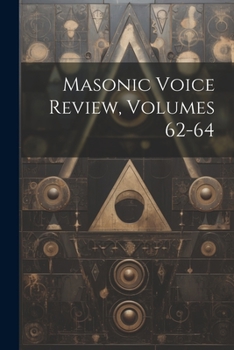 Paperback Masonic Voice Review, Volumes 62-64 Book