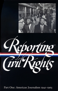 Hardcover Reporting Civil Rights Vol. 1 (Loa #137): American Journalism 1941-1963 Book