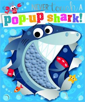 Hardcover Never Touch a Pop-up Shark! Book