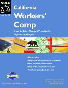 Paperback California Workers' Comp : How to Take Charge When You're Injured on the Job (Take Charge of Your Workers' Compensation Claim) Book