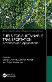 Hardcover Fuels for Sustainable Transportation: Advances, and Applications Book