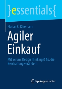 Paperback Agiler Einkauf: Mit Scrum, Design Thinking & Co. Die Beschaffung Verändern [German] Book