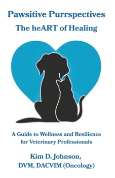 Paperback Pawsitive Purrspectives: The heART of Healing Book