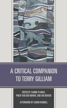 Hardcover A Critical Companion to Terry Gilliam Book