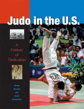 Paperback Judo in the U.S.: A Century of Dedication Book
