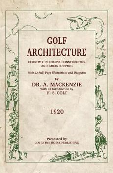 Paperback Golf Architecture: Economy in Course Construction and Green-Keeping Book