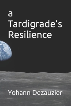 Paperback A Tardigrade's Resilience Book