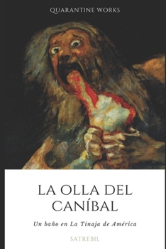 Paperback La Olla del Caníbal: Un baño en La Tinaja de América [Spanish] Book