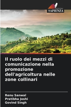 Il ruolo dei mezzi di comunicazione nella promozione dell'agricoltura nelle zone collinari (Italian Edition)