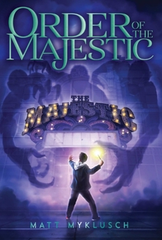 Order of the Majestic - Book #1 of the Order of the Majestic